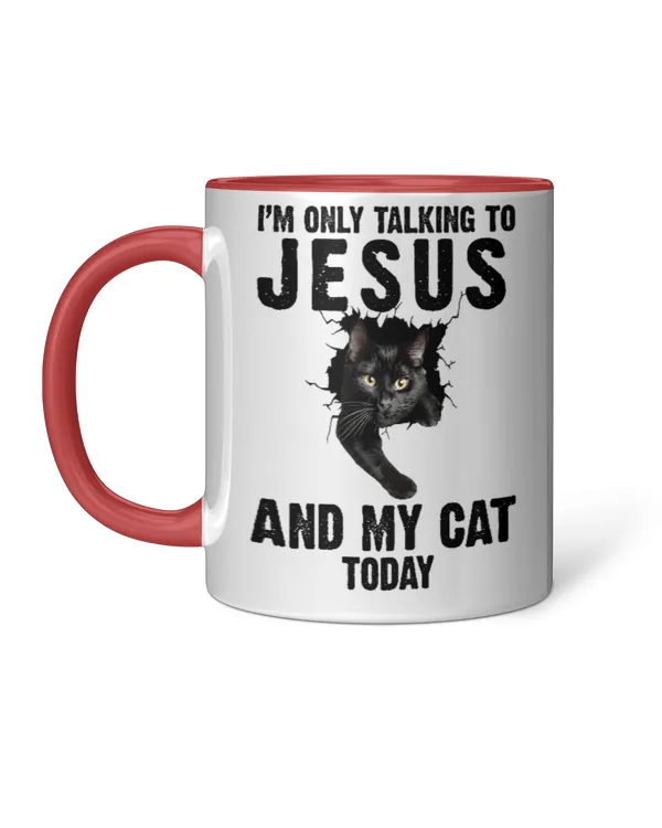 ETT1783 I'm Only Talking To Jesus And My Cat Today