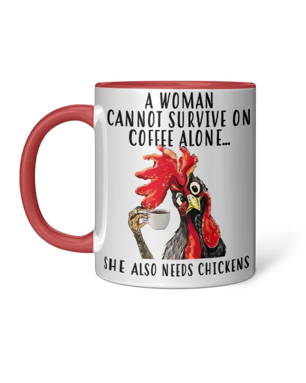 ETT435 A Woman Can Not Servive On Coffee Alone She Also Needs Chickens