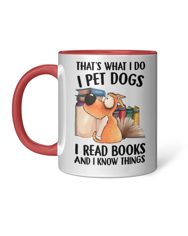 Miah1609 That's What I Do I Pet Dogs I Read Books And I Know Things