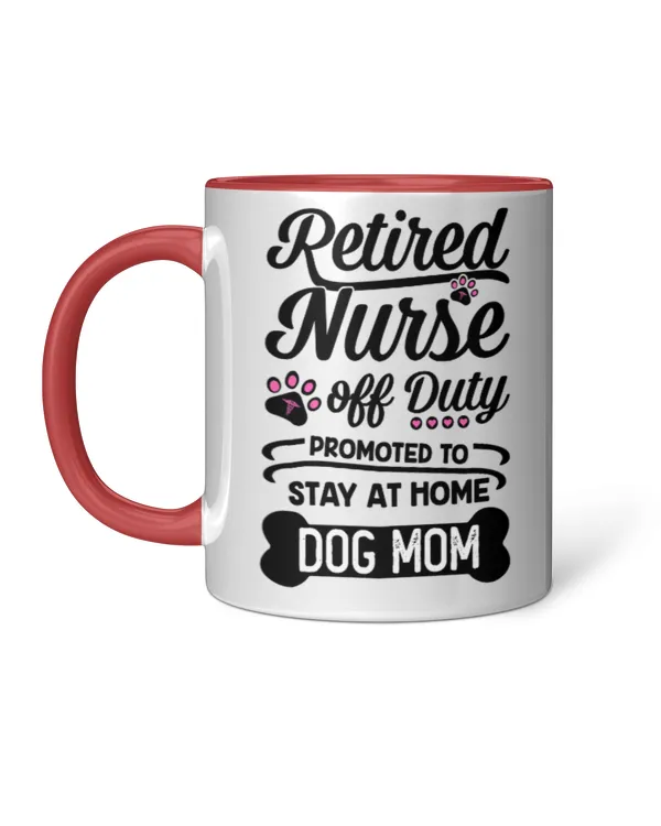 ETT2247 Retired Nurse Off Duty Promoted To Stay At Home Dog Mom