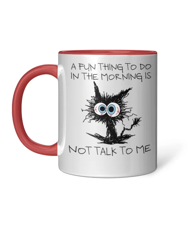 ETT1325 A Fun Thing To Do In The Morning Is Not Talk To Me