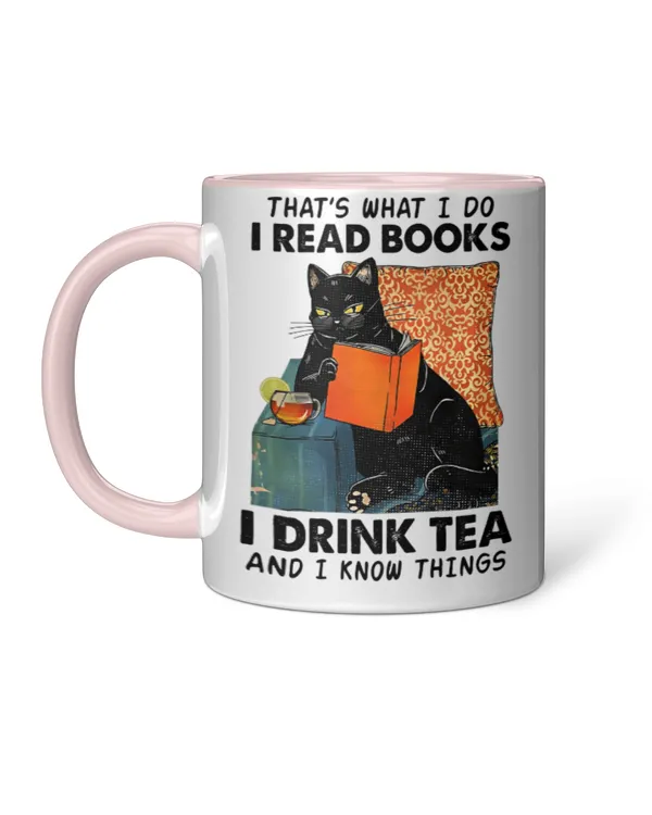 ETT818 That's What I Do I Read Books I Drink Tea And I Know Things