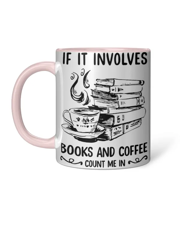 ETT2088 If It Involes Books And Coffee Count Me In