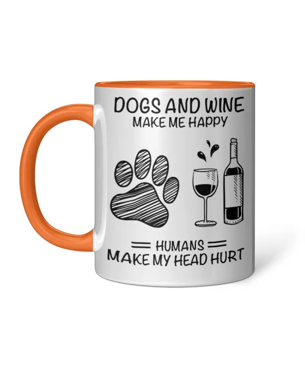 ETT1514 Dogs And Wine Make Me Happy Humans Make My Head Hurt