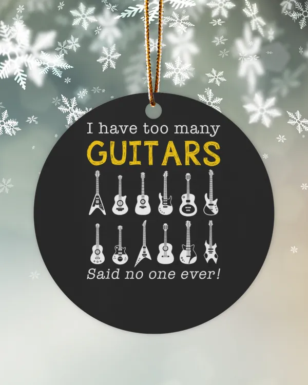 I have too many guitars said no one ever for the occasion of merry christmas and new year 2022