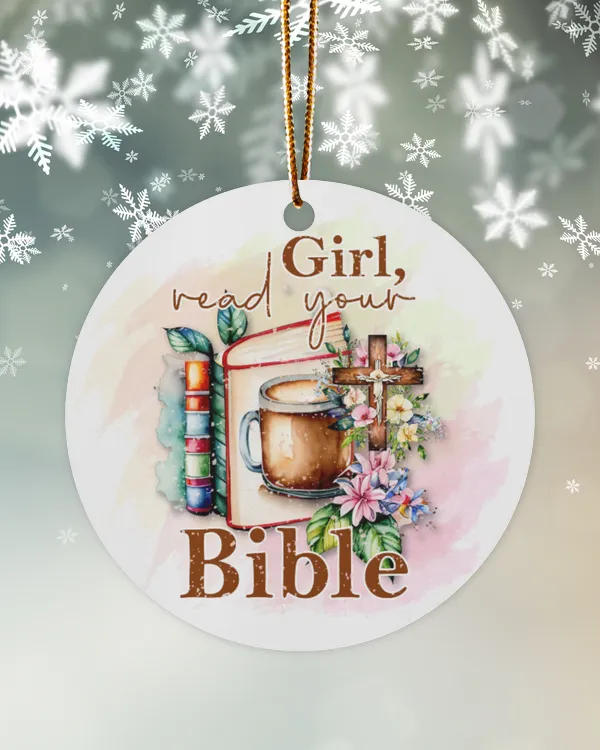 Girl Read Your Bible - Jesus Christmas Ornament - JO191109