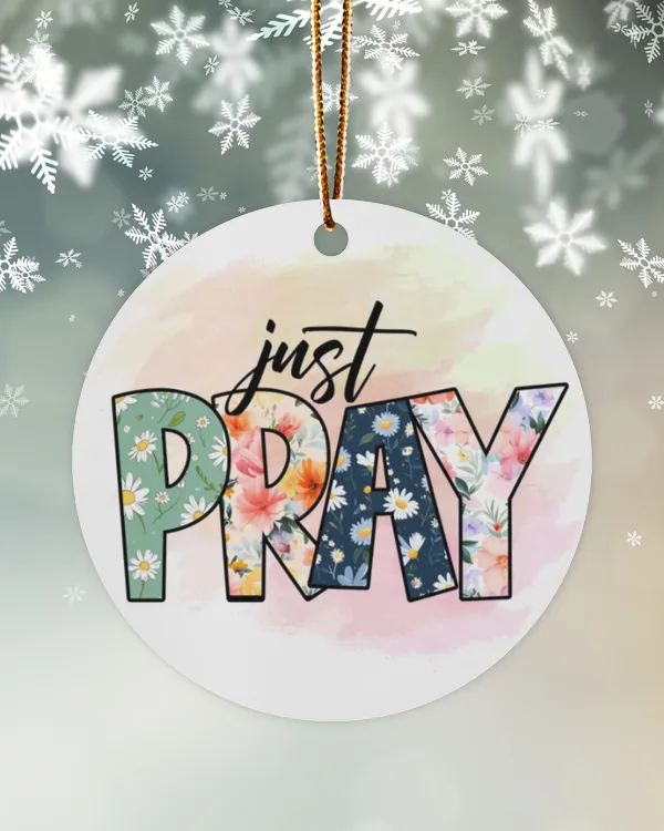 Just Pray - Jesus Christmas Ornament - JO191118