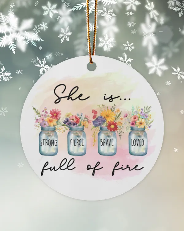 She is full of fire - Jesus Christmas Ornament - JO191121