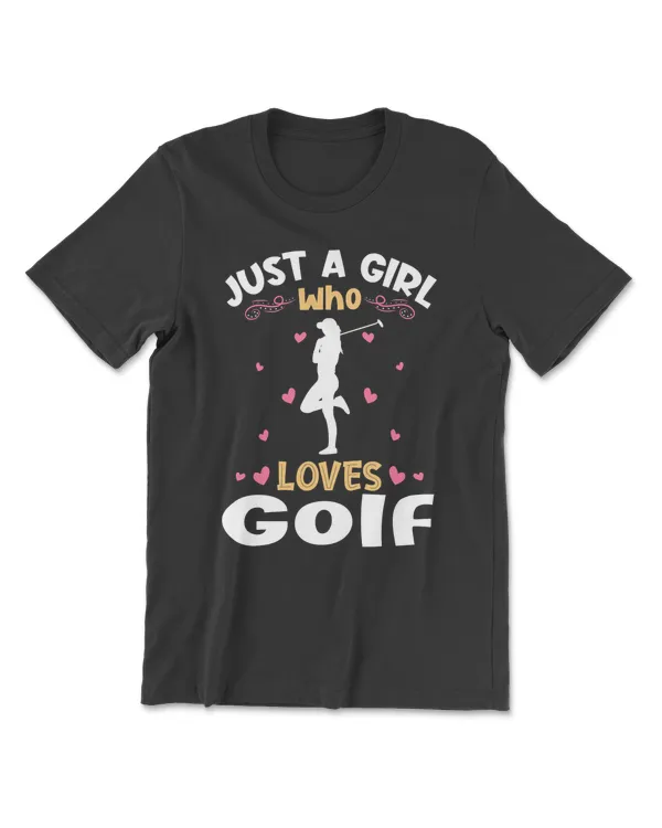 Golf Just a Girl who Loves Golf 515 golfer