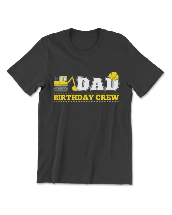 Mens Dad Birthday Crew Construction Birthday Party Theme T Shirt