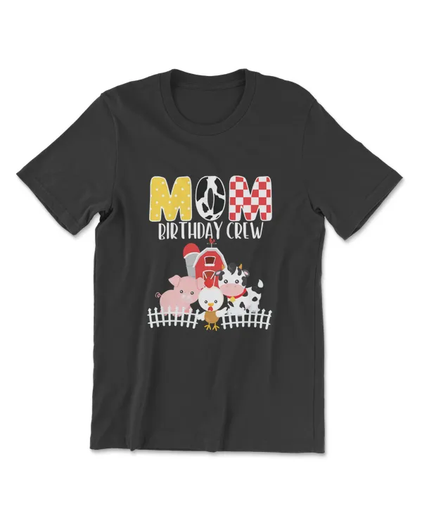 Mom Birthday Crew Barnyard Farm Animals Bday Party T-Shirt