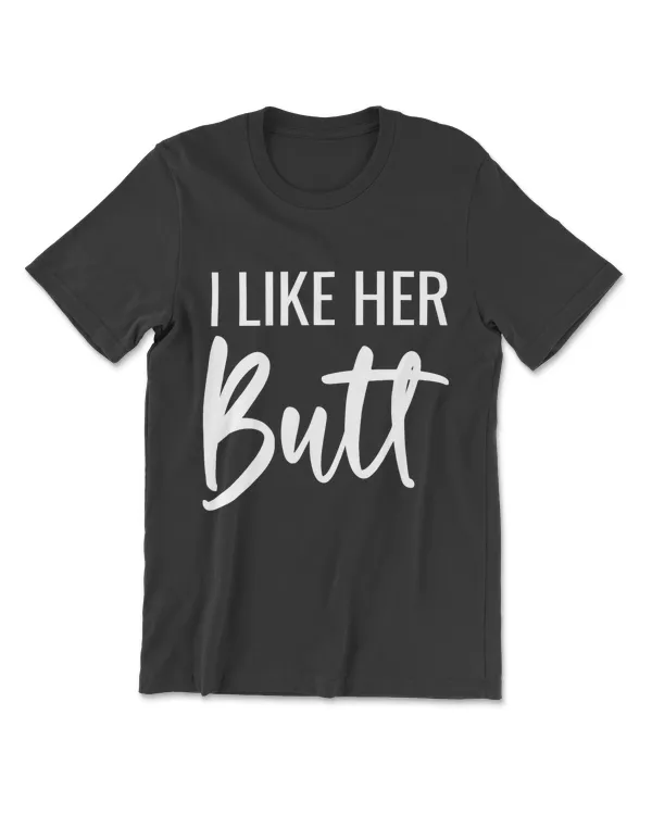 Mens I Like Her Butt I Like His Beard Matching Couples T-Shirt
