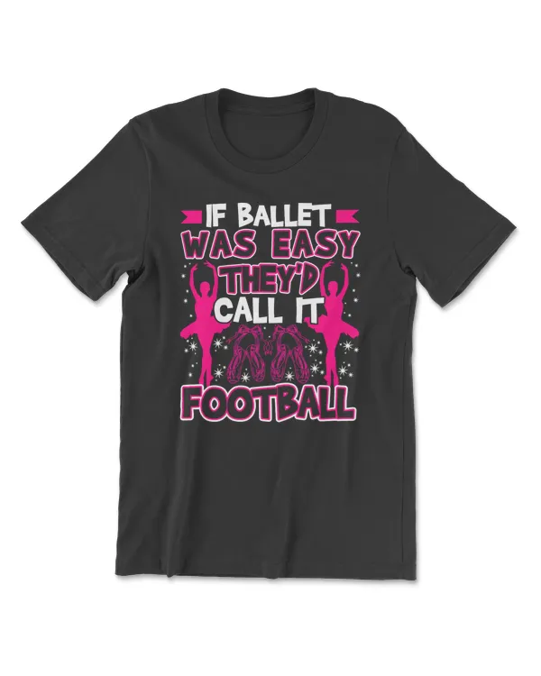 If Was Easy Theyd Call It Football Funny 581 dance