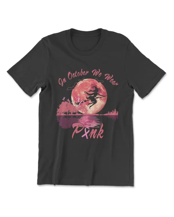 In October We Wear Pink Happy Halloween The Witch Men Women