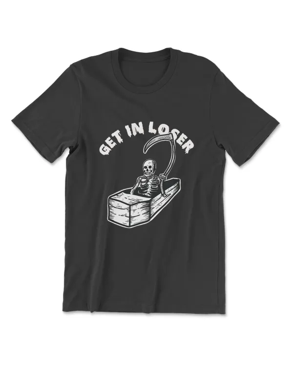 Get In Loser Funny Halloween Skeleton Scary Halloween