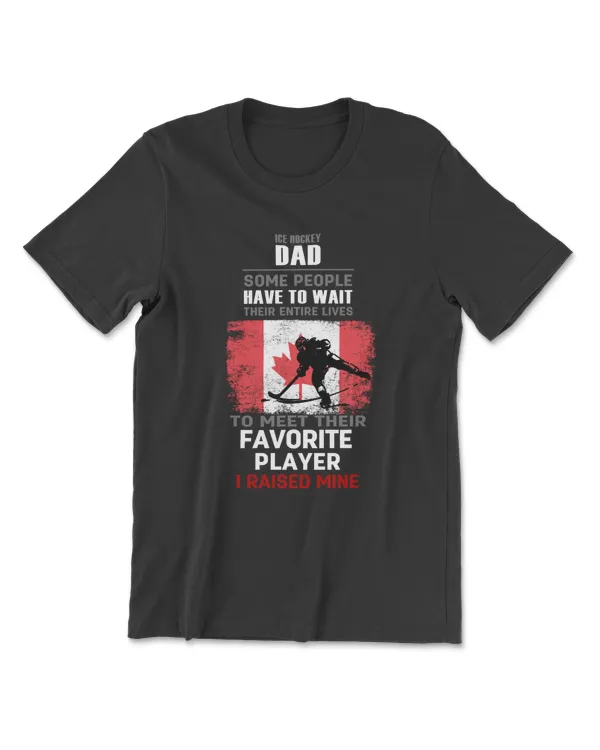 Hockey Dad Some People Have To Wait Their Entire Their Lives