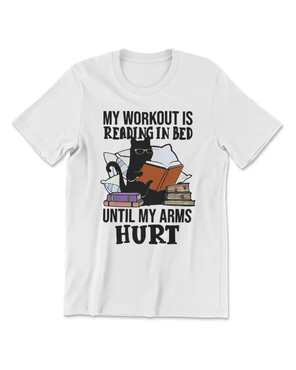 Cat Black Cat My workout is reading in bed until my arms hurt funny gifts 561 paws white