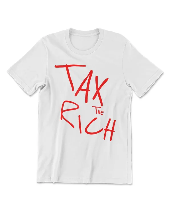 Tax The Rich T-Shirt