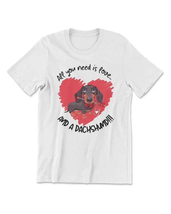 Dachshund Dog All You Need is Love and A Dachshund339 Dog Lover