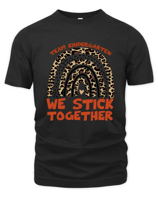 TEAM KINDERGARTEN We Stick Together Leopard rainbow