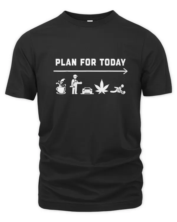 Plan For Today Funny