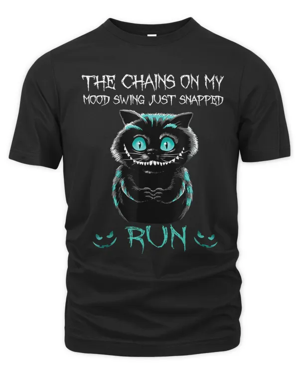 The Chain On My Mood Swing Just Snapped Run Cat Halloween T-Shirt