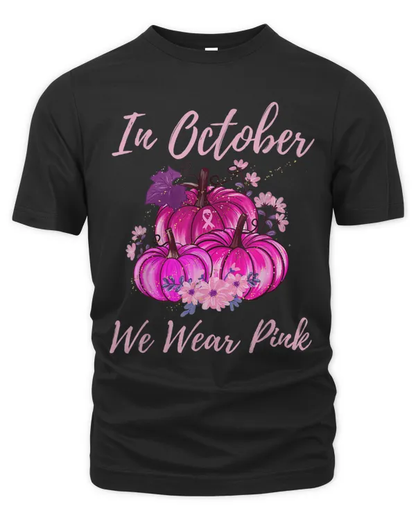 In october We Wear Pink Breast Cancer Pumpkin T-Shirt