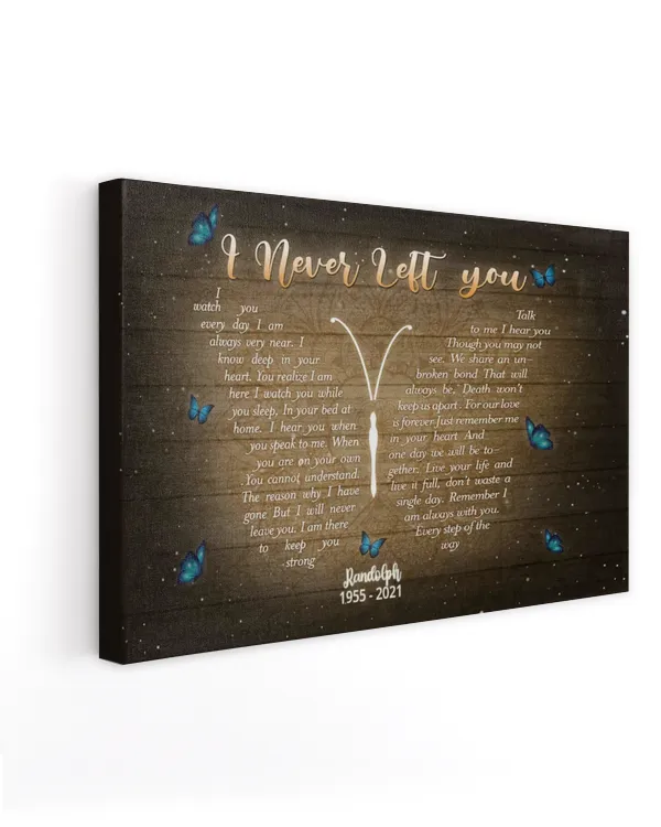 Personalized Custom I Never Left You Butterfly Memorial Canvas Art FC55