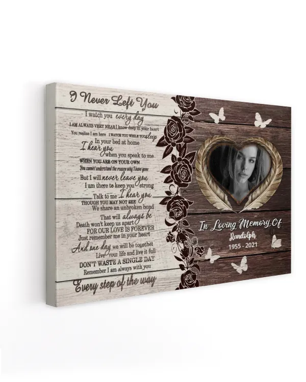 Personalized Custom I Never Left You Loving Memory Memorial Canvas Art FC71