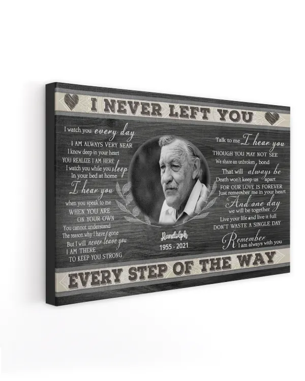 Personalized Custom I Never Left You Poem Memorial Canvas Art FC77