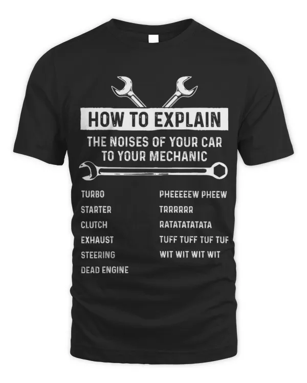 Cute Mechanic How To Explain The Car Noises Auto Repair Funny Car Mechanic - Unisex Standard T-Shirt - Oversized Print Unisex Standard T-Shirt - Oversized Print