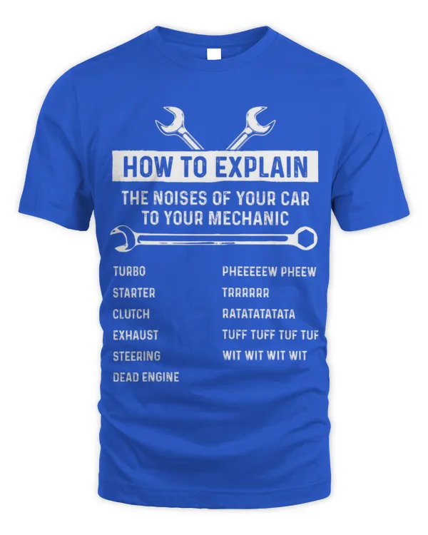 Cute Mechanic How To Explain The Car Noises Auto Repair Funny Car Mechanic - Unisex Standard T-Shirt - Oversized Print Unisex Standard T-Shirt - Oversized Print