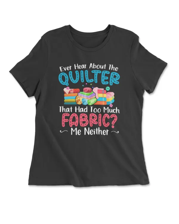 Ever Hear About The Quilter That Had Too Much Fabric
