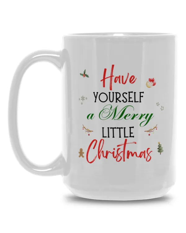Have Yourself a Merry Little Christmas Mug