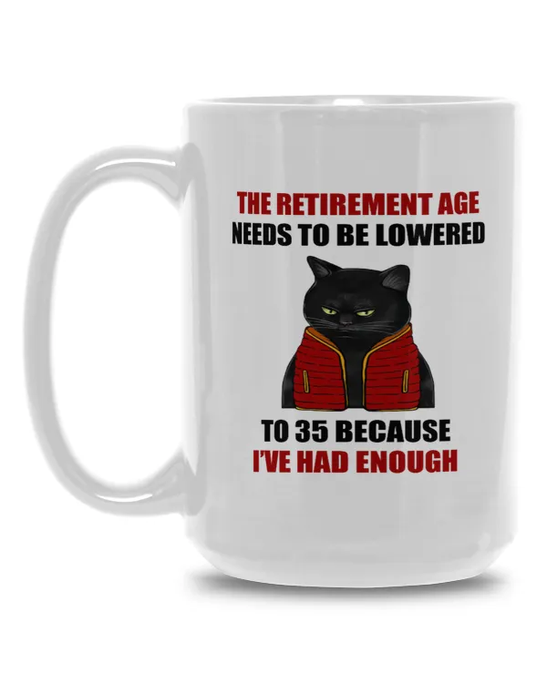 Miah1377 The Retirement Age Needs To Be Lowered To 35 Because I've Had Enough