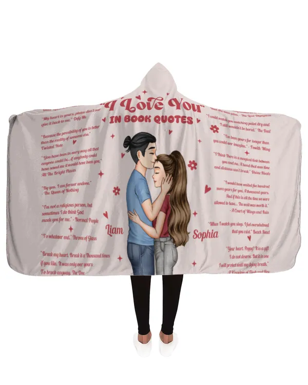 I Love You In Book Quotes - Personalized Wearable Blanket Hoodie, Gifts For Girlfriend, Gifts Idea For Girlfriend