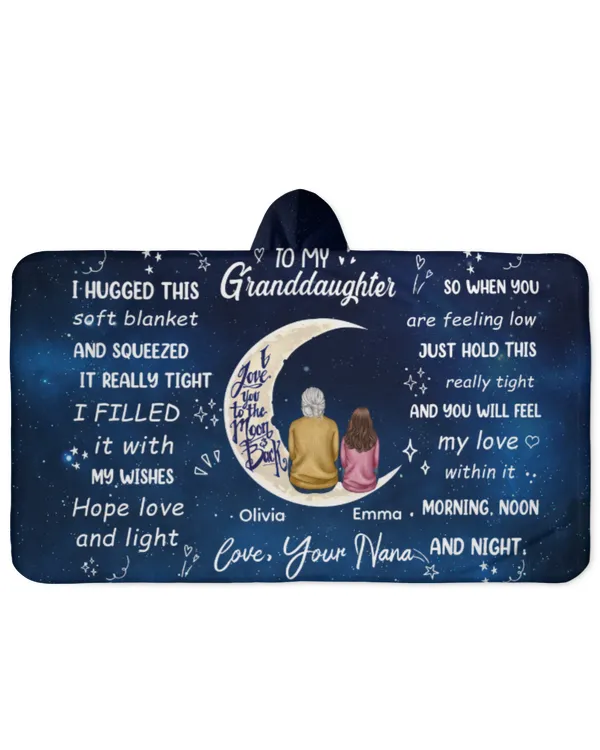 To My Granddaughter Gift Love You To The moon And Back - Personalized Wearable Blanket Hoodie, Gifts For Granddaughter, Gifts Idea For Granddaughter