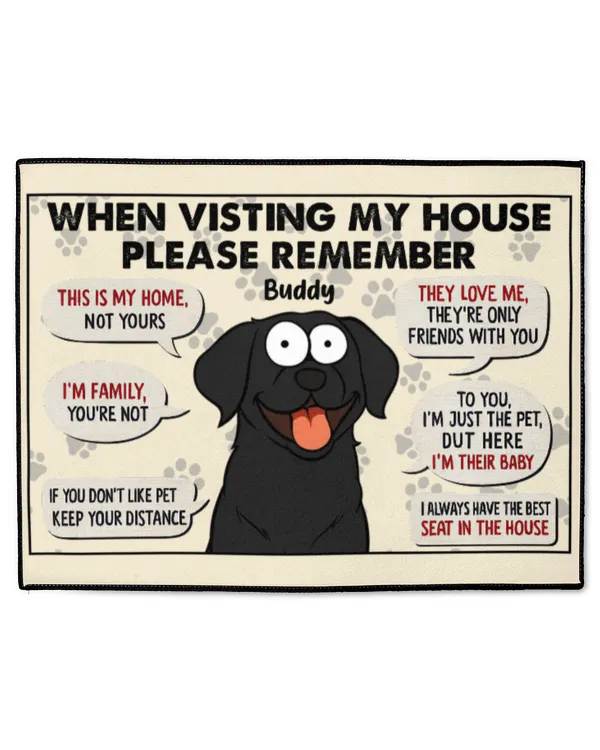Remember When Visiting My House - Personalized Doormat, Gifts For Dog Lovers, Gifts Idea For Dog Lovers