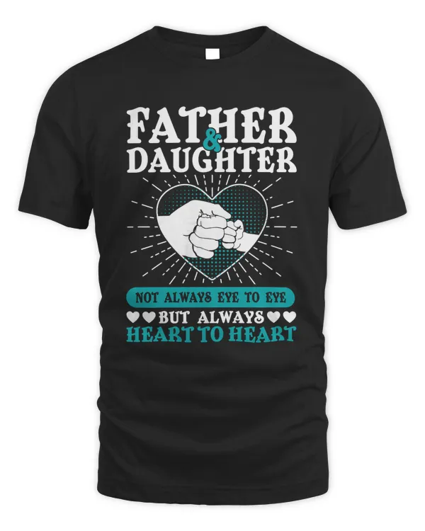 Father and Daughter Not Always Eye To Eys But Always Heart To Heart