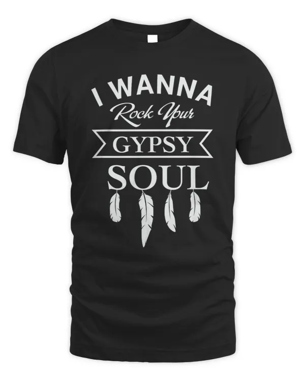 I wanna rock you gypsy soul