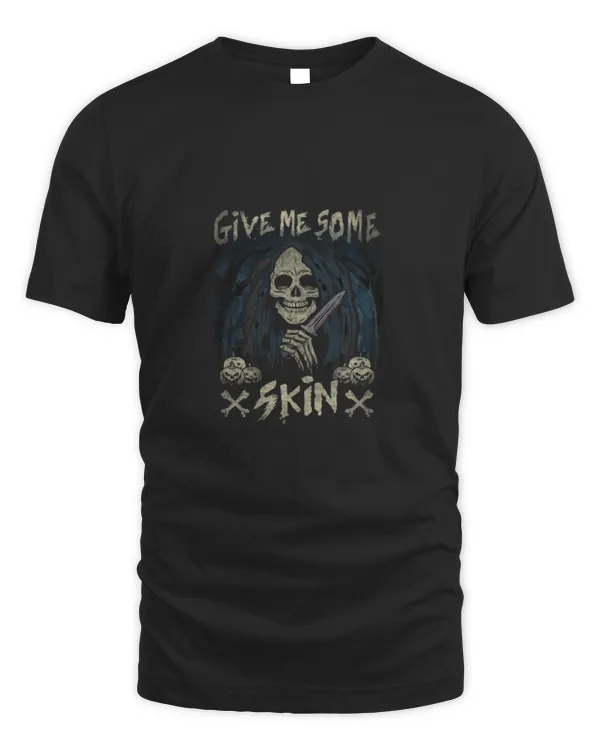 Give me some skin