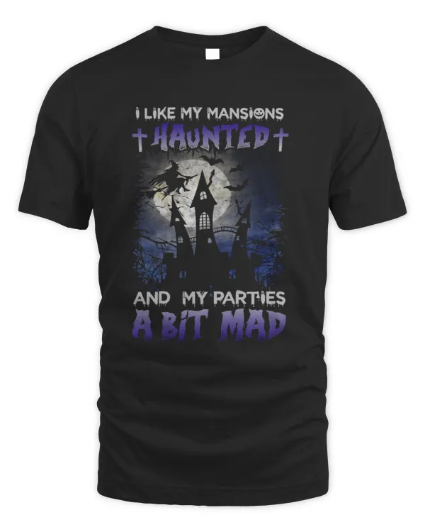 i like my mansions haunted and my parties a bit mad