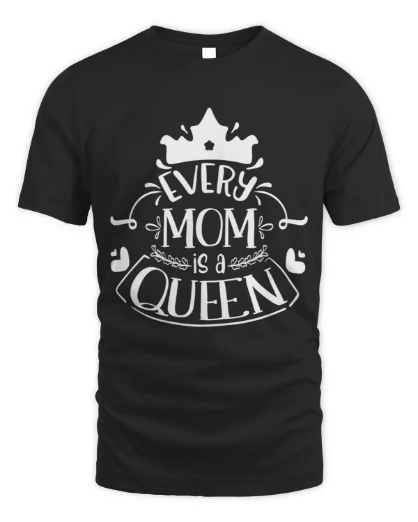 Every mom is a queen