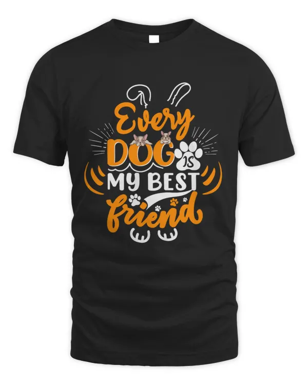 every Dog is my best friend