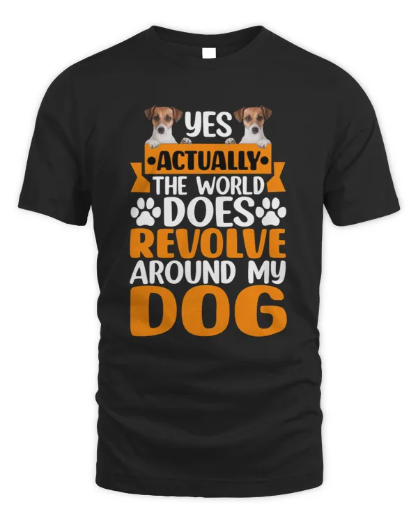 Yes actually the world does revolove around my dog