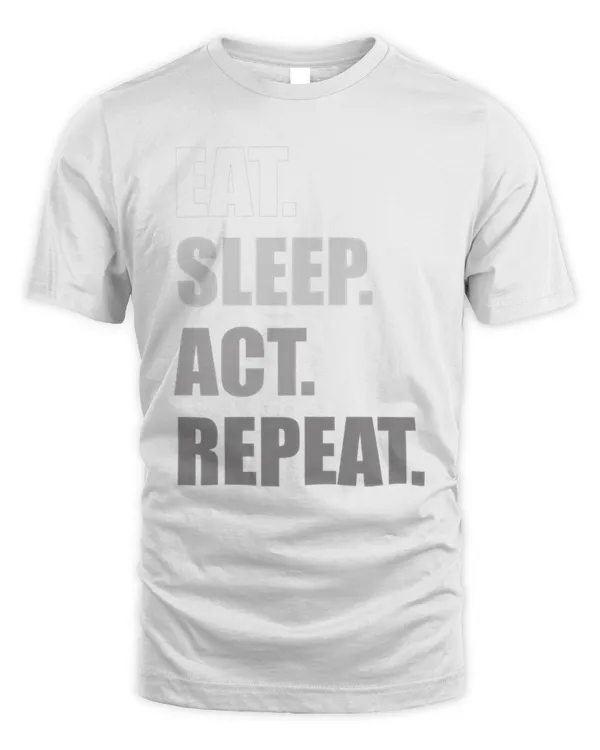 Acting  Actress  Actor T-Shirt