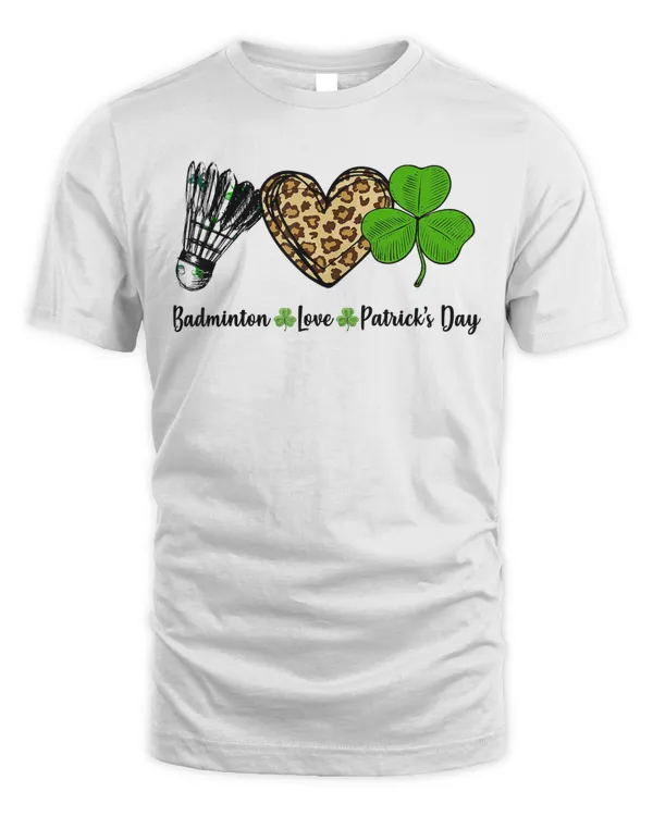 Badminton Love Leopard Heart Shamrock St Patrick's Day Gifts T-Shirt