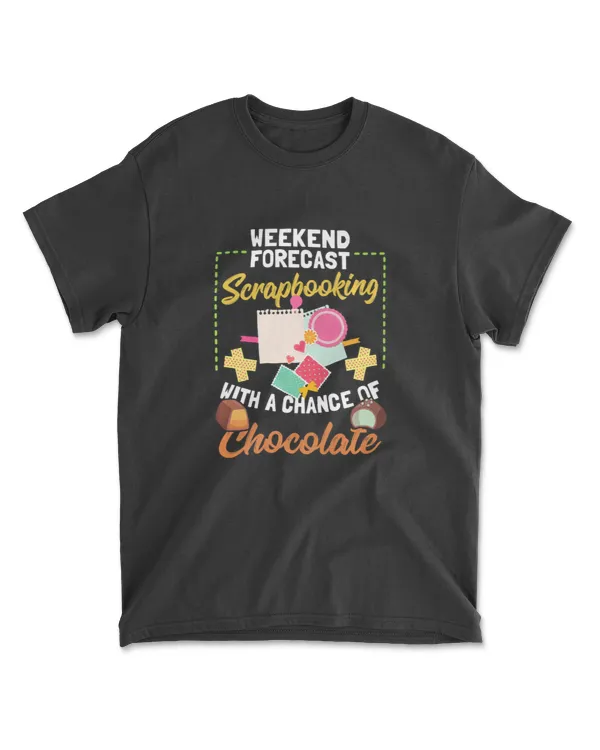 Chocolate Scrapbooking Weekend Forecast Crafting Funny Premium T-Shirt