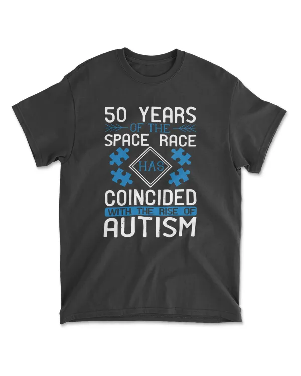 50 Years Of The Space Race Has Coincided With The Rise Of Autism T-Shirt