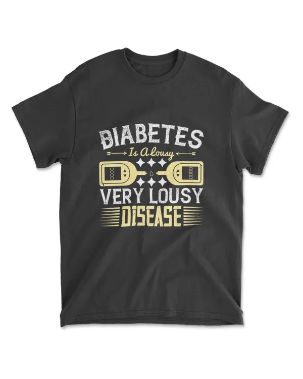 Diabetes Is A Lousy Very Lousy Diabetes T-Shirt